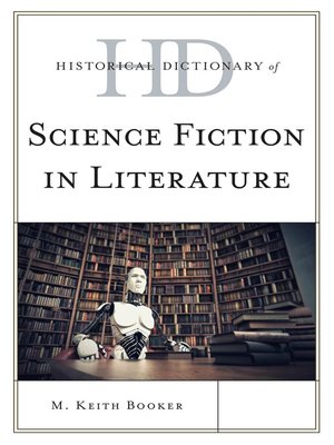 Historical Dictionary of Science Fiction in Literature - ebook